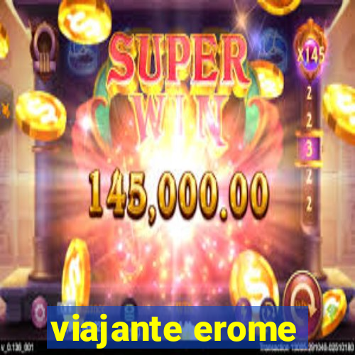 viajante erome